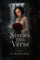 Jo Ann Gray - Stories Told in Verse (A Collection of Poems), Häftad. Tillgänglighet: Lägg i varukorg
