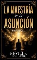 Neville Goddard, Imaginatio Divina Media - Maestría De La Asunción - Conferencias de Neville Goddard, Häftad. Tillgänglighet: Lägg i varukorg