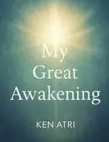 Ken Atri - My Great Awakening, Häftad. Tillgänglighet: Lägg i varukorg