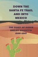 Susan Magoffin - Down the Santa Fe Trail and into Mexico, Häftad