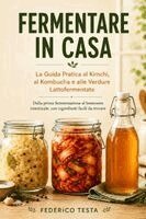 Federico Testa - Fermentare in Casa, Häftad