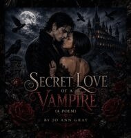 Jo Ann Gray - Secret Love of a Vampire (A Poem), Inbunden. Tillgänglighet: Lägg i varukorg