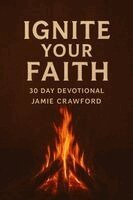 Jamie Crawford - Ignite Your Faith, Häftad