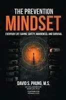 M S David S Phung - Prevention Mindset, Häftad. Tillgänglighet: Lägg i varukorg