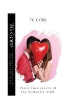 Tg Gore - Three Encounters Of The Romantic Kind, Häftad