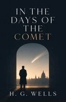 H G Wells - In the Days of the Comet, Häftad
