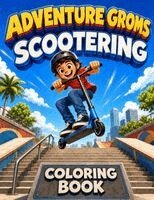 Adventure Groms - Scootering Coloring Book, Häftad