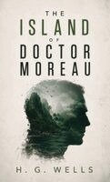 H G Wells - Island of Doctor Moreau, Inbunden