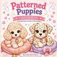Freida Golle Roberts - Patterned Puppies, Häftad
