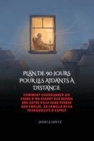 Jessica Hintz - Plan de 90 Jours Pour Les Aidants À Distance, Häftad. Tillgänglighet: Lägg i varukorg