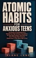 Alane Lane - Atomic Habits for Anxious Teens, Inbunden. Tillgänglighet: Lägg i varukorg