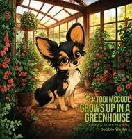 Debbie Winters - Tobi McCool Grows Up in a Greenhouse, Inbunden. Tillgänglighet: Lägg i varukorg