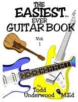 Todd Underwood - Easiest Ever Guitar Book, Häftad