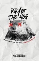 Annie Brown, Reagan Shook, Cassidy Mae Smullen - Day of the Hog, Häftad