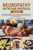 Larry Jamesonn - Neuropathy Nutrition Protocol for Seniors, Häftad