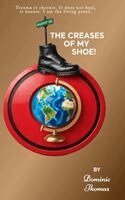 Dominic Thomas - Creases Of My Shoe!, Inbunden