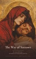 Saint Alphonsus Maria De' Liguori, J L Huber, Sanctified Souls - Way of Sorrows, Inbunden. Tillgänglighet: Lägg i varukorg