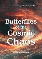 Steve Parks - Butterflies of the Cosmic Chaos, Häftad