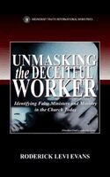 Roderick Levi Evans - Unmasking the Deceitful Worker, Inbunden