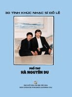 Ha Nguyen Du - 30 Tinh Khuc Nhac Si Do Le PHO Tho Ha Nguyen Du, Inbunden