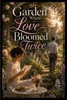 Richard A. King - Garden Where Love Bloomed Twice, Häftad