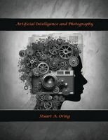 Stuart Oring - Artificial Intelligence and Photography, Häftad