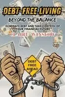 Claire Winslow - Debt-Free Living Beyond the Balance, Häftad. Tillgänglighet: Lägg i varukorg
