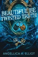 Angellica A Elliot - Beautiful Lie, Twisted Truth, Häftad. Tillgänglighet: Lägg i varukorg
