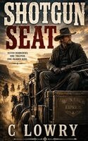 C Lowry - Shotgun Seat, Häftad