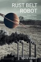 Marie Vibbert - Rust Belt Robot, Häftad