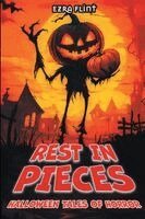 Ezra Flint - Rest in Pieces. Halloween Tales of Horror, Häftad