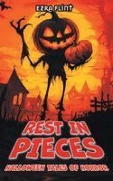 Flint - Rest in Pieces. Halloween Tales of Horror, Inbunden