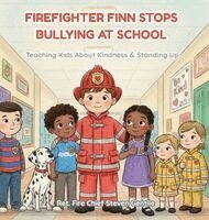 Chief Steven Gentile - Firefighter Finn Stops Bullying at School, Inbunden