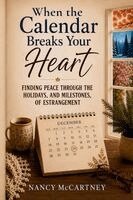 Nancy McCartney - When the Calendar Breaks Your Heart, Häftad