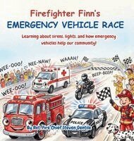 Chief Steven Gentile, Steven Patrick Gentile - Firefighter Finn's EMERGENCY VEHICLE RACE, Inbunden