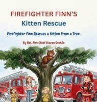 Chief Steven Patrick Gentile - FIREFIGHTER FINN'S Kitten Rescue, Inbunden