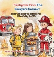 Chief Steven Patrick Gentile - Firefighter Finn the Backyard Cookout, Inbunden