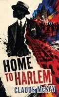 Claude McKay - Home to Harlem, Inbunden