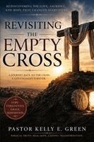 Kelly Green - Revisiting the Empty Cross, Häftad