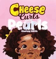 Rhafeeq Smith - Cheese Curls and Pearls, Inbunden
