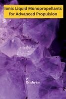 Drishyam - Ionic Liquid Monopropellants for Advanced Propulsion, Häftad