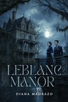Diana Madrazo - LeBlanc Manor, Häftad