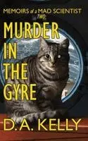 D A Kelly - Murder in the Gyre, Inbunden. Tillgänglighet: Lägg i varukorg