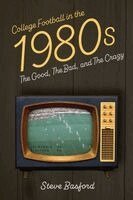 Steve Basford - College Football in the 1980s, Häftad