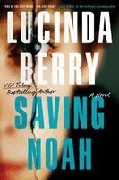 Lucinda Berry - Saving Noah (Standard Edition), Häftad