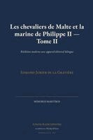 Edmond Jurien de la Gravière - Les chevaliers de Malte et la marine de Philippe II - Tome II, Häftad