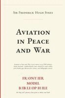 Sir Frederick Hugh Sykes, Frontier Model Bibliophile - Aviation in Peace and War, Häftad