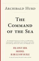 Archibald Hurd, Frontier Model Bibliophile - Command of the Sea, Häftad