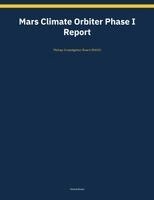 Mishap Investigation Board (Nasa) - Mars Climate Orbiter Phase I Report, Häftad. Tillgänglighet: Lägg i varukorg