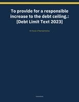 Us House of Representatives - To provide for a responsible increase to the debt ceiling., Häftad. Tillgänglighet: Lägg i varukorg